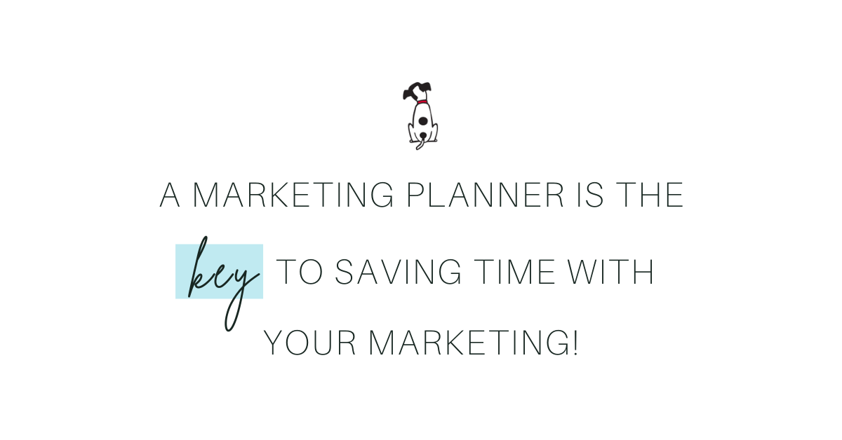 A marketing planner is the key to saving time with your marketing.